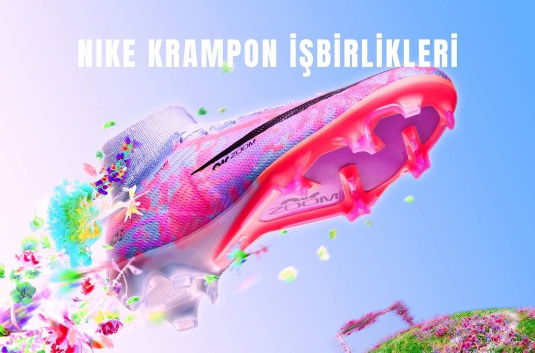 Nike Krampon İşbirlikleri Nelerdir?